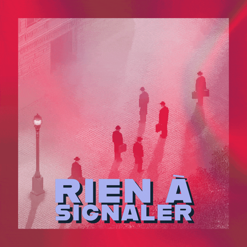 🥸 Rien à signaler