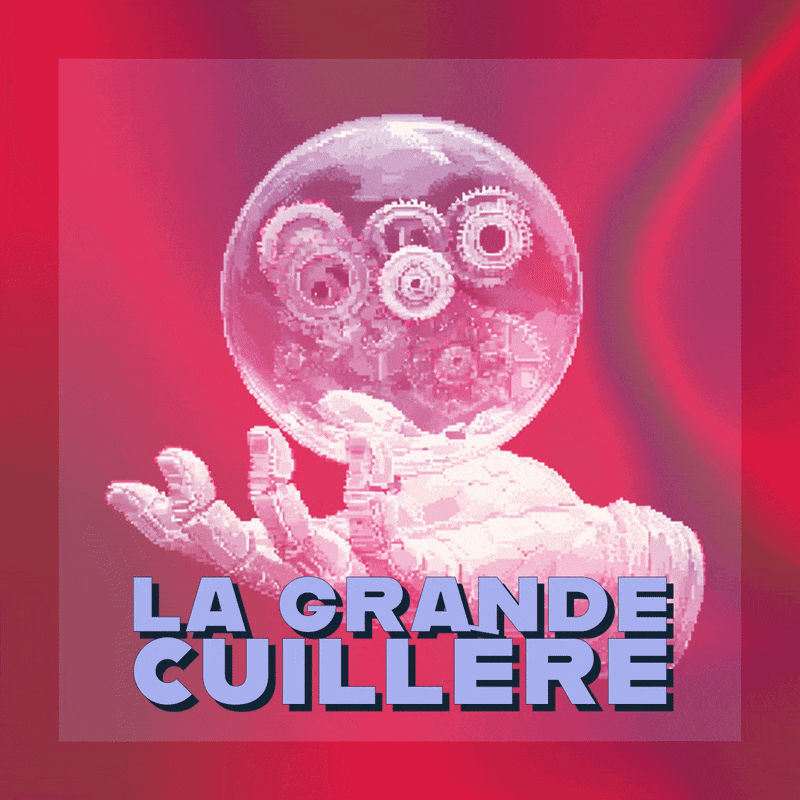 🥄 La grande cuillère