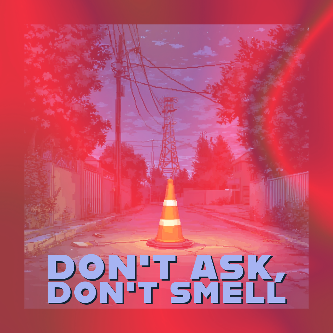 🛁 Don't Ask, Don't Smell