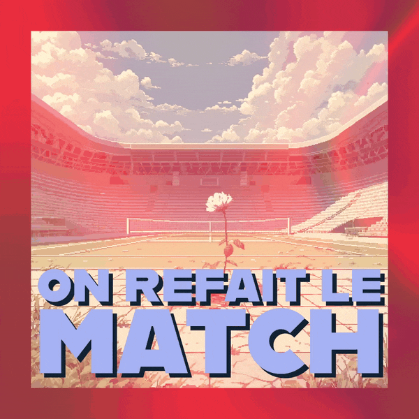 🎾 On refait le match