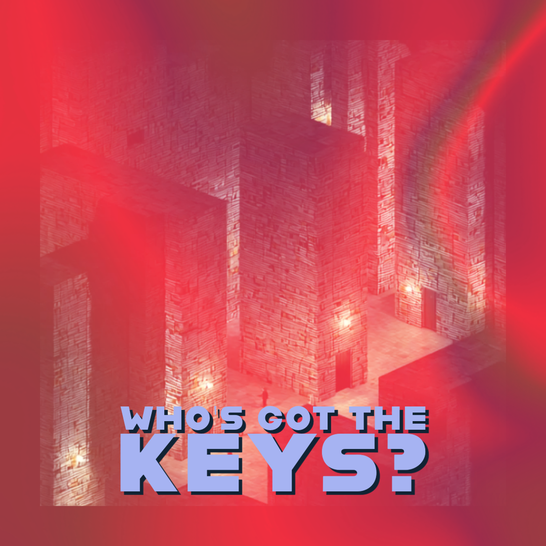 🗝️ Who’s Got the Keys?