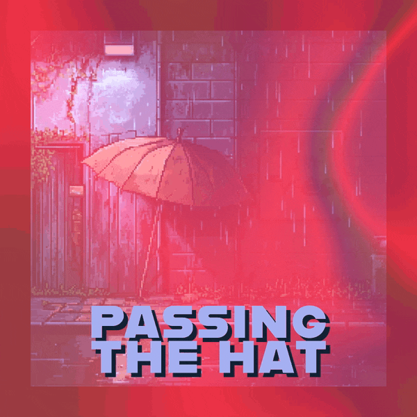 💼 Passing the Hat
