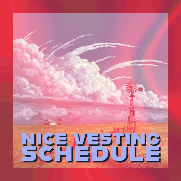 🥲 Nice Vesting Schedule