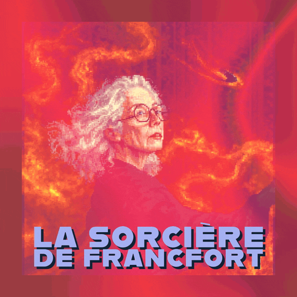 🧙 La sorcière de Francfort