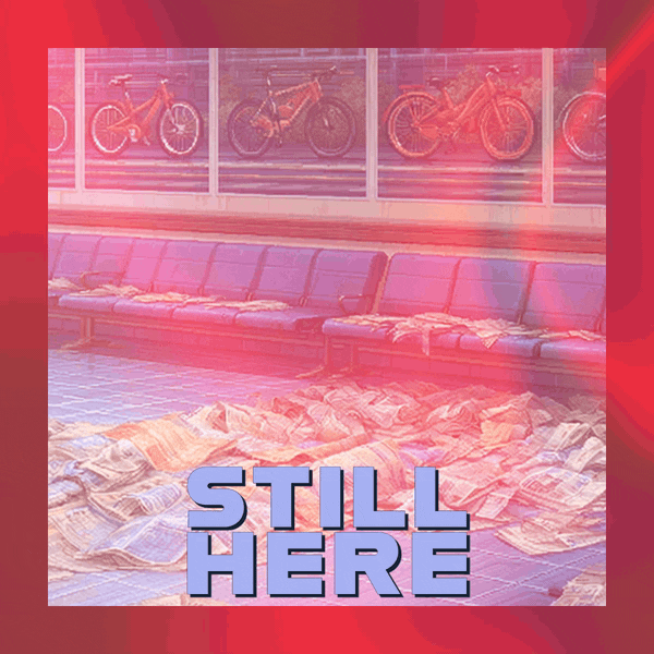 🥲 Still Here